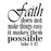 Faith Does Not Make Things Easy - High Quality Reusable Stencil on 10 Mil Mylar