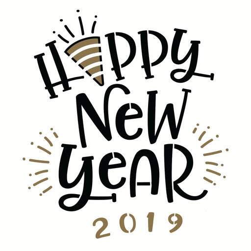 Happy New Year 2019 -10 Mil Mylar-Reusable Stencil Pattern