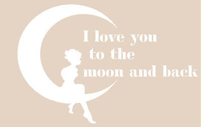 I Love you to the moon and back  Large Stencil 10 mil -  Reusable Patterns