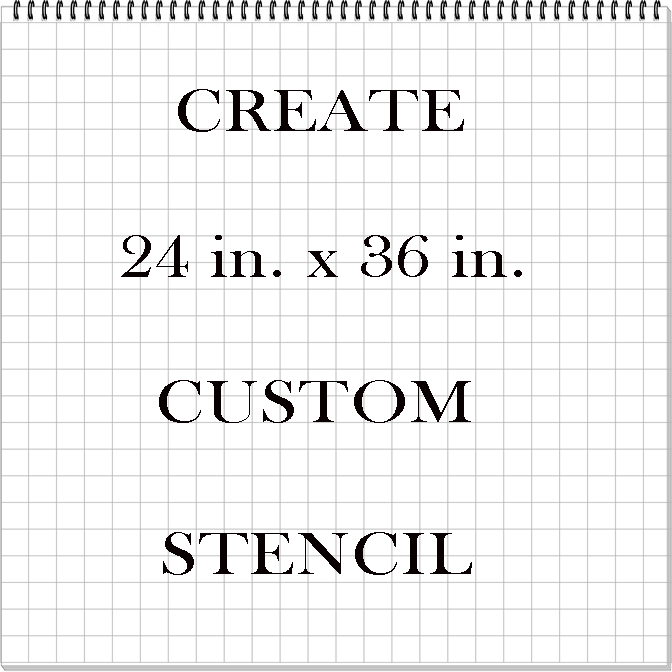 Custom 24 in. x 36 in. Stencil