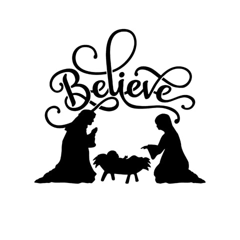 Believe -Nativity Scene - 10 Mil Clear Mylar -Reusable Stencil Pattern