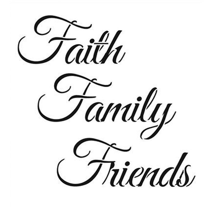 Faith Family Friends - High Quality Reusable Stencil on 10 mil Mylar
