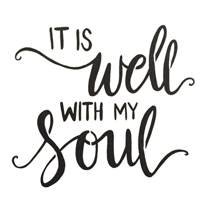 It is well with my soul- stencil 10 mil clear mylar - reusable pattern